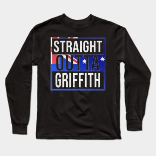 Straight Outta Griffith - Gift for Australian From Griffith in New South Wales Australia Long Sleeve T-Shirt